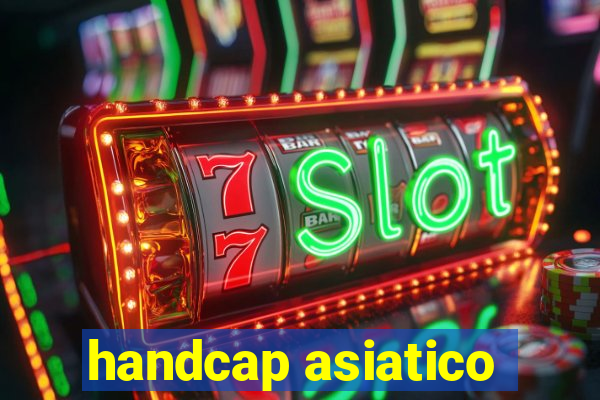 handcap asiatico